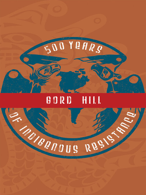 Title details for 500 Years of Indigenous Resistance by Gord Hill - Available